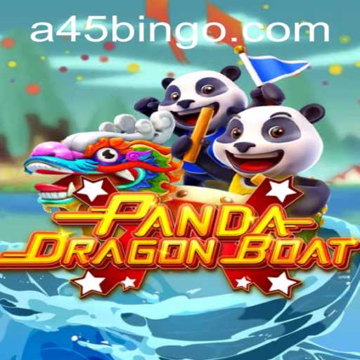 Exploring the Exciting World of PANDADRAGONBOAT: A45